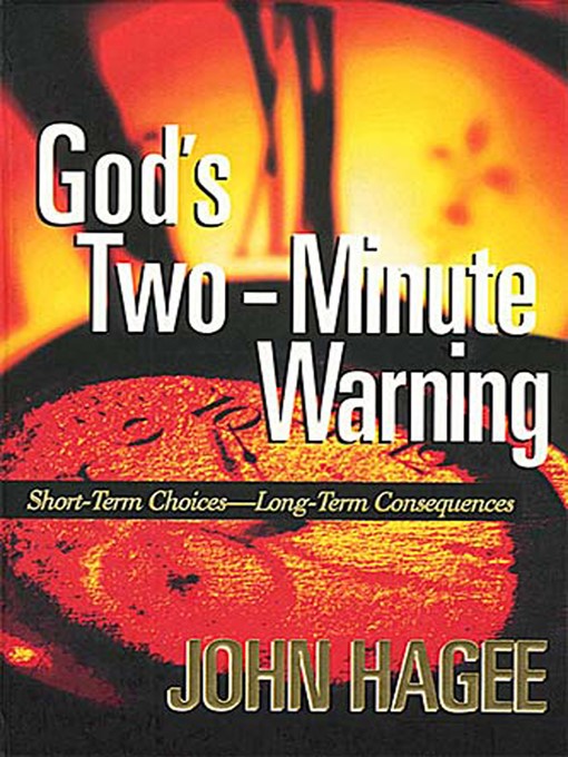 Title details for God's Two-Minute Warning by John Hagee - Available